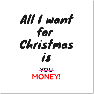 All I want for Christmas is Money Funny Quote Posters and Art